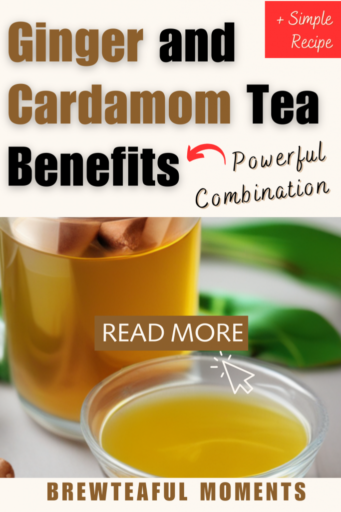 ginger cardamom tea benefits and recipe